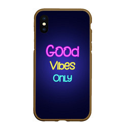 Чехол iPhone XS Max матовый Только хорошие вибрации неон - good vibes only, цвет: 3D-коричневый