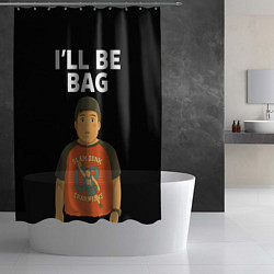 Шторка для душа Ill be bag мем, цвет: 3D-принт — фото 2