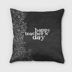Подушка квадратная С днём учителя!, цвет: 3D-принт