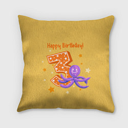 Подушка квадратная Третий день рождения, цвет: 3D-принт
