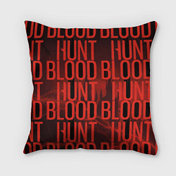 Подушка квадратная BLOOD HUNT 2022, цвет: 3D-принт