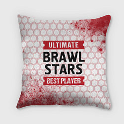 Подушка квадратная Brawl Stars: красные таблички Best Player и Ultima, цвет: 3D-принт