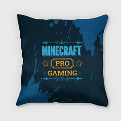 Подушка квадратная Игра Minecraft: PRO Gaming, цвет: 3D-принт