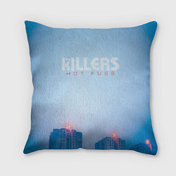 Подушка квадратная Hot Fuss - The Killers, цвет: 3D-принт