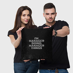 Подушка квадратная Im manager doing manager things: на темном, цвет: 3D-принт — фото 2