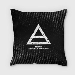 Подушка квадратная Thirty Seconds to Mars с потертостями на темном фо, цвет: 3D-принт