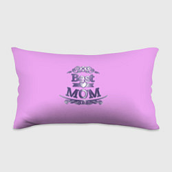 Подушка-антистресс День матери - Лучшая Мама, цвет: 3D-принт
