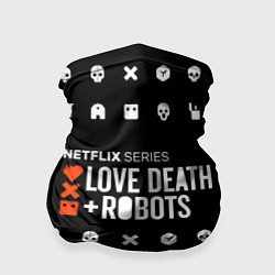 Бандана-труба LOVE DEATH ROBOTS $$$, цвет: 3D-принт