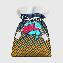 Мешок для подарков Pop art: Ohh!, цвет: 3D-принт