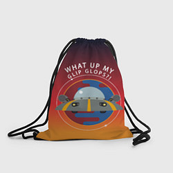 Рюкзак-мешок What up my glip glops?!, цвет: 3D-принт