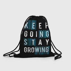 Рюкзак-мешок Keep going stay growing, цвет: 3D-принт