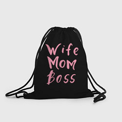 Рюкзак-мешок Wife Mom Boss, цвет: 3D-принт