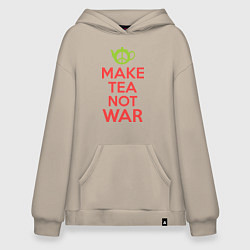 Толстовка-худи оверсайз Make tea not war, цвет: миндальный