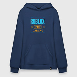 Толстовка-худи оверсайз Игра Roblox PRO Gaming, цвет: тёмно-синий