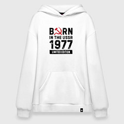 Худи оверсайз Born In The USSR 1977 Limited Edition