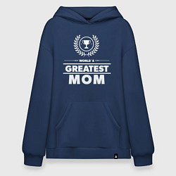 Толстовка-худи оверсайз Greatest Mom, цвет: тёмно-синий