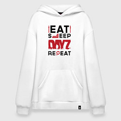 Худи оверсайз Надпись: eat sleep DayZ repeat