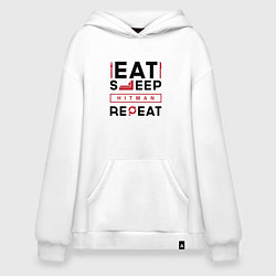 Худи оверсайз Надпись: eat sleep Hitman repeat