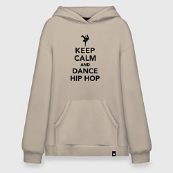 Худи оверсайз Keep calm and dance hip hop