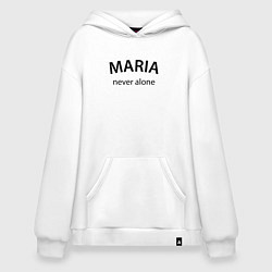 Толстовка-худи оверсайз Maria never alone - motto, цвет: белый