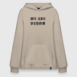 Толстовка-худи оверсайз We are Venom - motto, цвет: миндальный