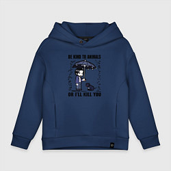 Толстовка оверсайз детская Be kind to animals or I'll kil, цвет: тёмно-синий