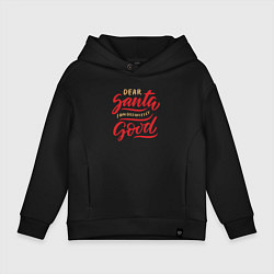 Толстовка оверсайз детская Dear Santa Iam definitely Good, цвет: черный