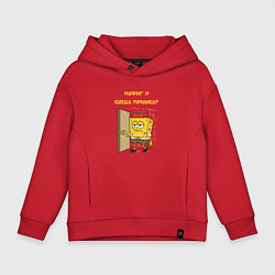 Толстовка оверсайз детская Спанч Боб - нафиг я сюда пришел цитата, цвет: красный