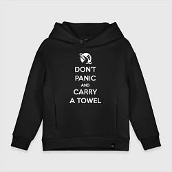 Толстовка оверсайз детская Dont panic & Carry a Towel, цвет: черный
