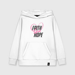 Толстовка детская хлопковая Faith Love Hope, цвет: белый