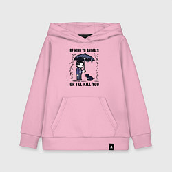 Толстовка детская хлопковая Be kind to animals or I'll kil, цвет: светло-розовый