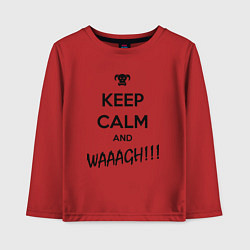 Детский лонгслив Keep Calm & WAAAGH