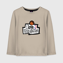 Детский лонгслив Basketball: I love this game