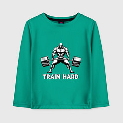 Детский лонгслив Train hard тренируйся усердно