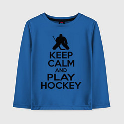 Детский лонгслив Keep Calm & Play Hockey