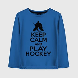 Детский лонгслив Keep Calm & Play Hockey