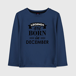 Детский лонгслив Legends are born in december