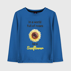 Детский лонгслив Be a Sunflower