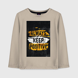 Детский лонгслив Always keep positive