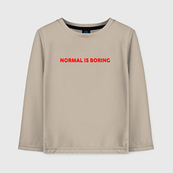 Лонгслив хлопковый детский Normal is boring art, цвет: миндальный