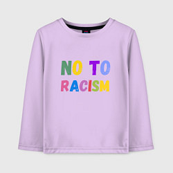 Детский лонгслив No to racism