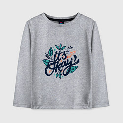 Детский лонгслив Its okay