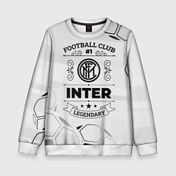 Свитшот детский Inter Football Club Number 1 Legendary, цвет: 3D-белый