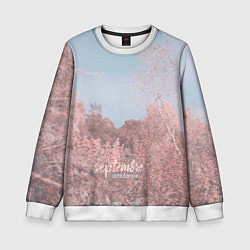 Свитшот детский Атмосфера сентябрь, цвет: 3D-белый
