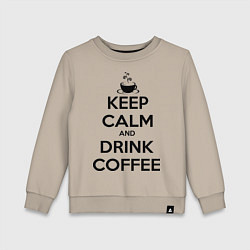 Детский свитшот Keep Calm & Drink Coffee