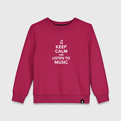 Свитшот хлопковый детский Keep Calm and Listen To Music, цвет: маджента