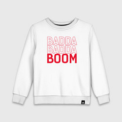 Детский свитшот Badda Badda Boom