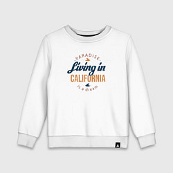 Свитшот хлопковый детский Жизнь в Калифорнии - мечта, цвет: белый