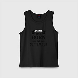 Детская майка Legends are born in september