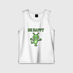 Майка детская хлопок Инопланетянин, мем, be happy, цвет: белый